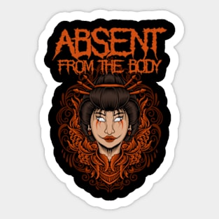 Absent from the Body sludge metal Sticker